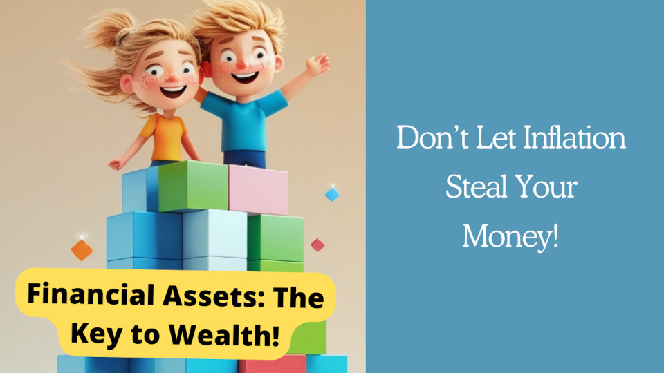 Financial Assets: The Key to Growing Wealth and Financial Stability